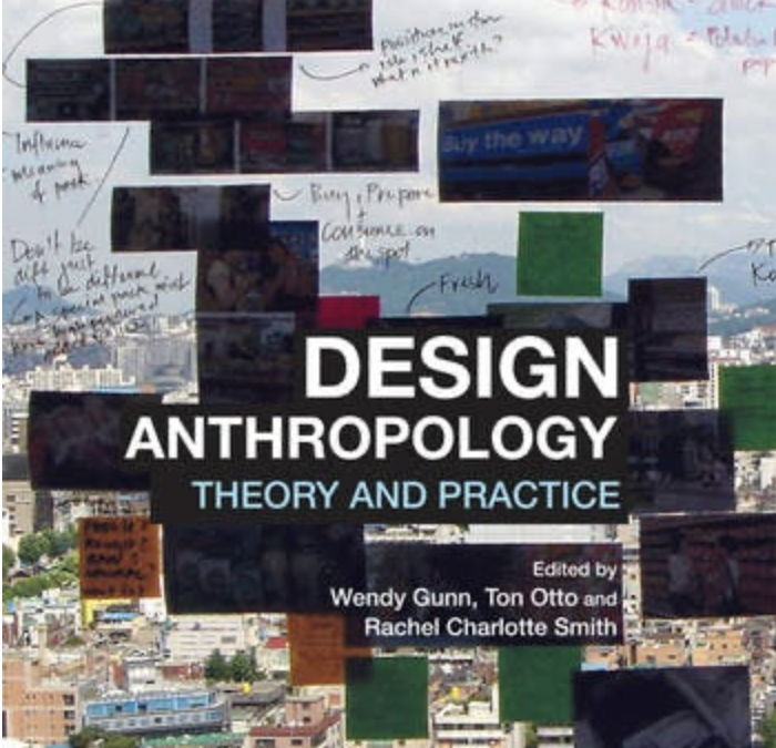 Design Anthropology, Theory and Practice